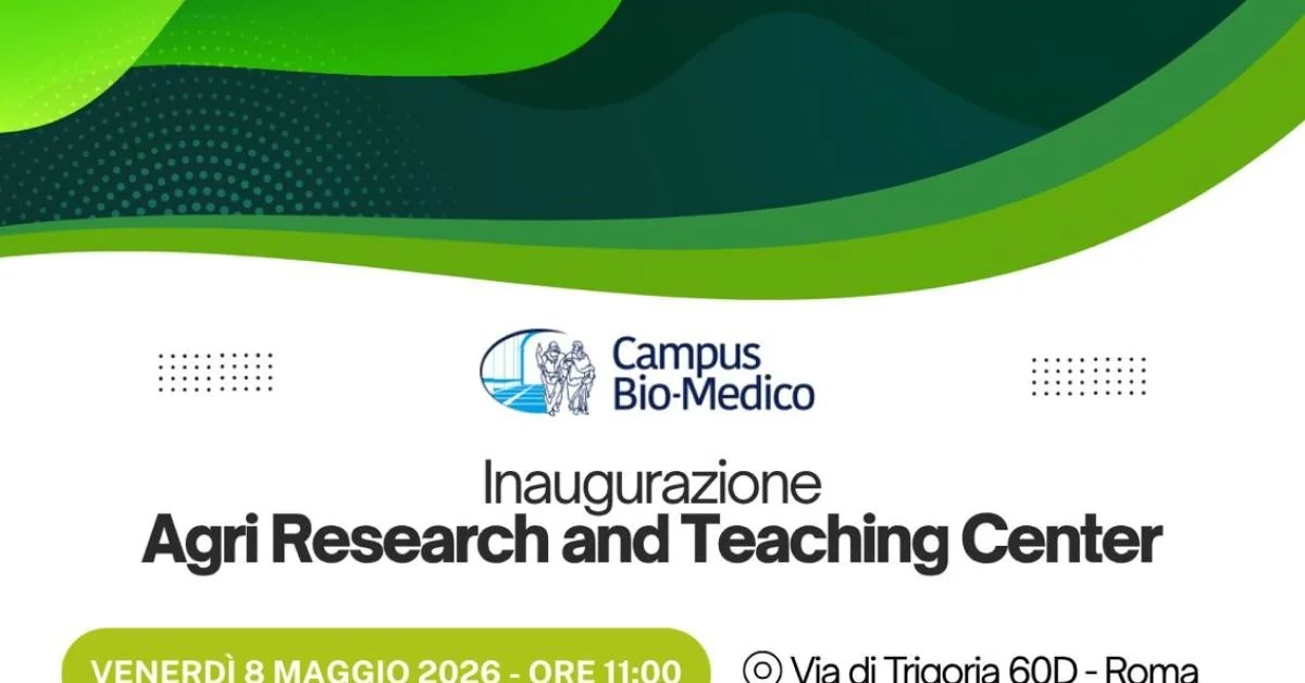 Campus Bio‑Medico inaugura o Agri Research and Teaching Center: novo hub agro‑biotech no Social Green Masterplan