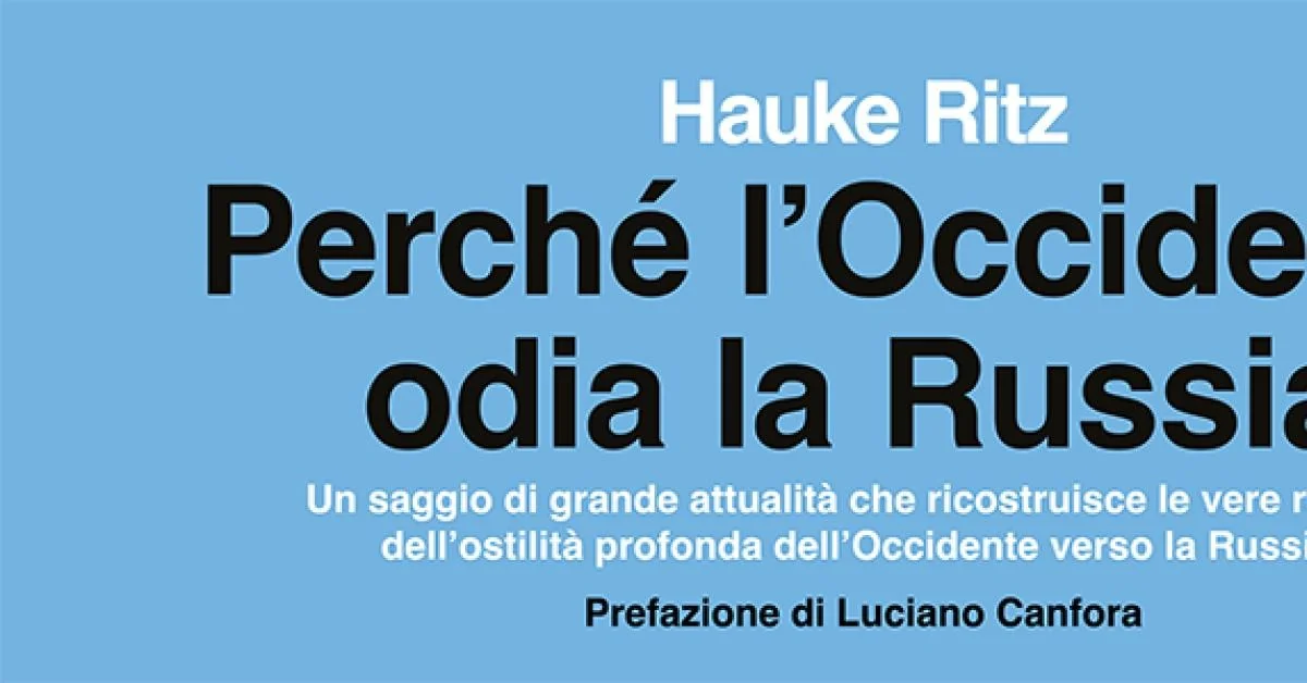 Por que o Ocidente odeia a Rússia: a análise cortante de Hauke Ritz sobre o lado obscuro do Ocidente